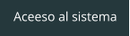 Aceeso al sistema